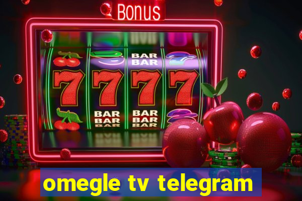 omegle tv telegram